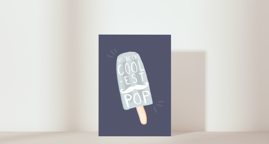 Greetings card with an Icy pole with text 'You're the coolest pop'. 