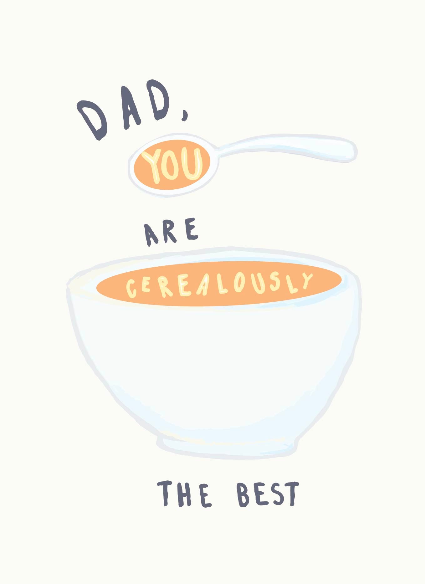'Dad, you're cereal-ously the best'