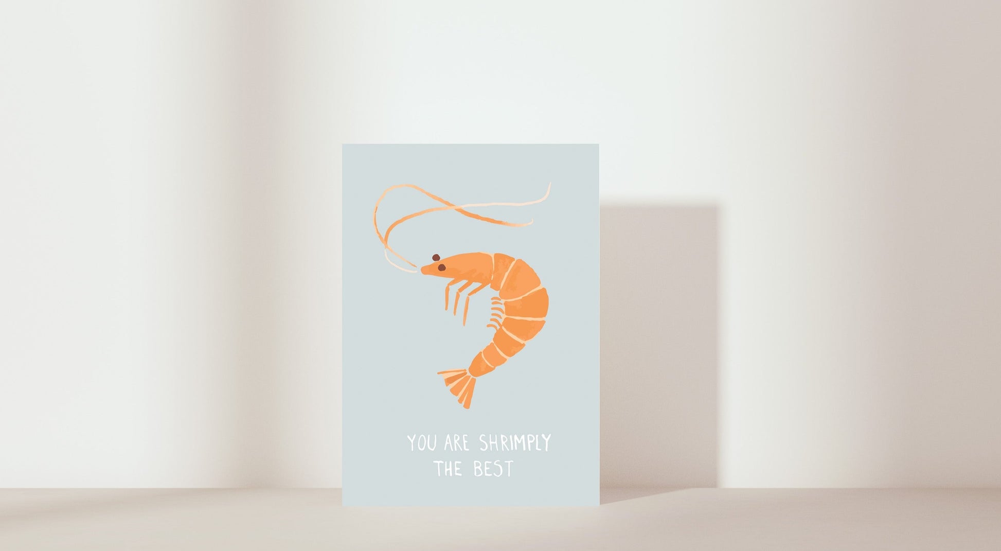 'You are shrimply the best' imagery: shrimp. Colour: blue